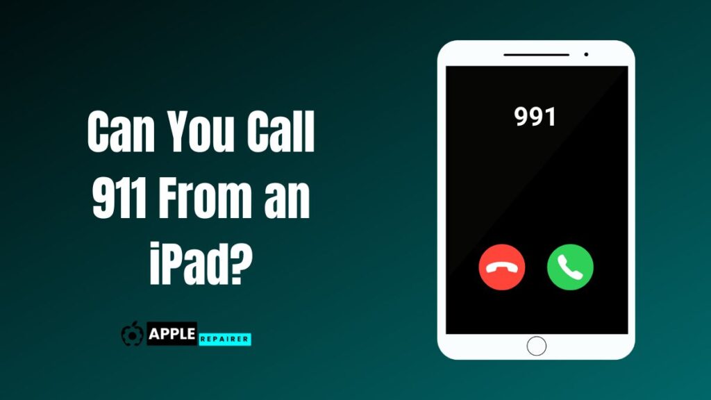 Can You Call 911 From an iPad?