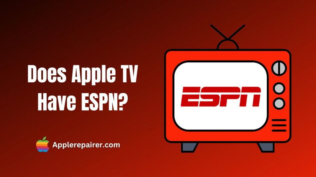 Does Apple TV Have ESPN?