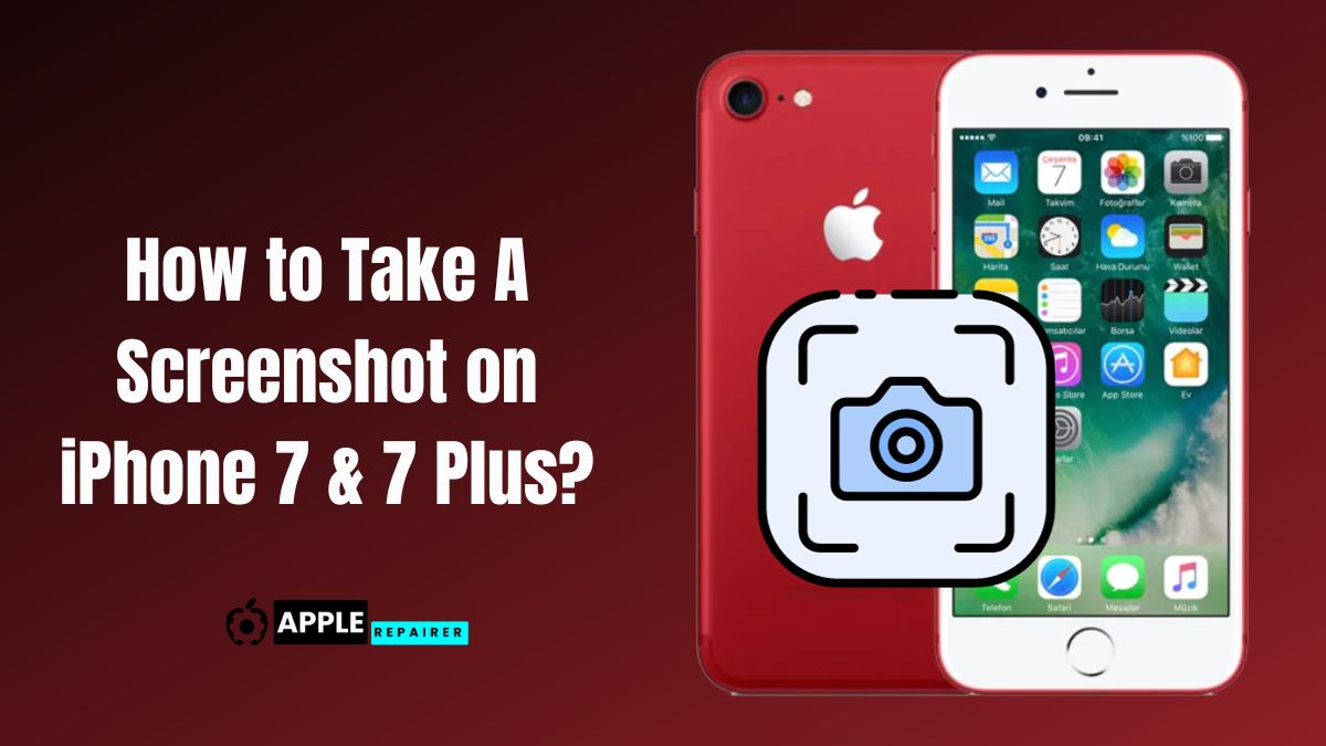 How to Take A Screenshot on iPhone 7 & 7 Plus?
