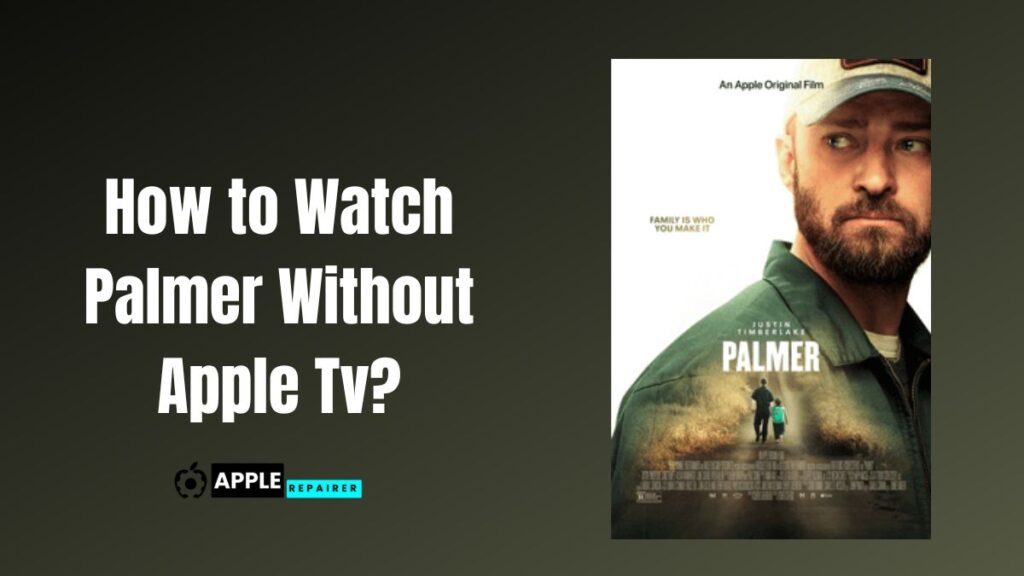 How to Watch Palmer Without Apple Tv?